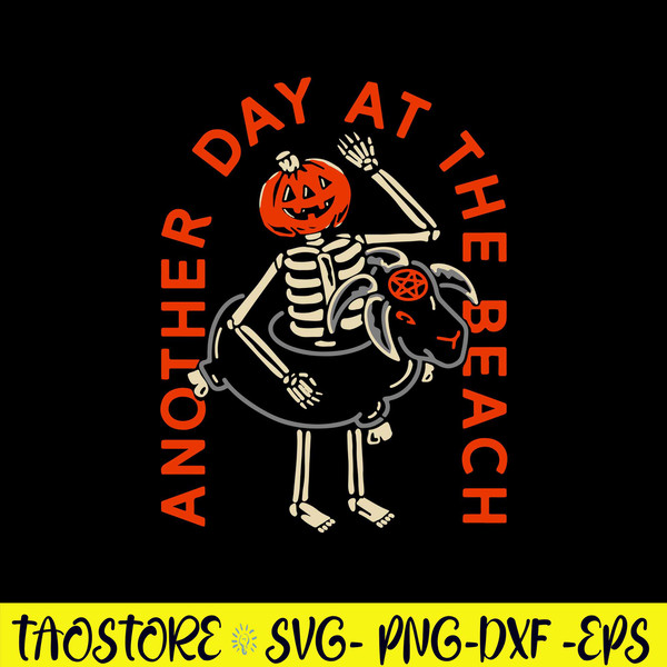 Another Day At The Beach Svg, Funny Summer Skeleton Svg, Png Dxf Eps File.jpg