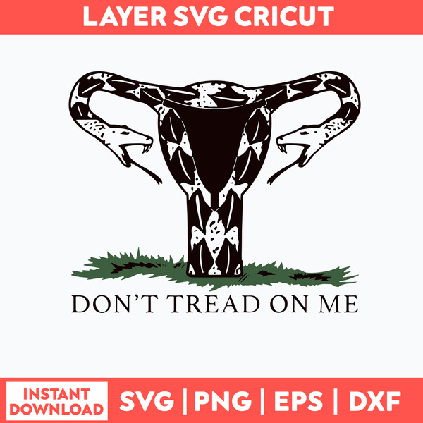 Don_t Tread On Me Uterus Svg, Funny Svg, Png Dxf Eps File - Inspire Uplift