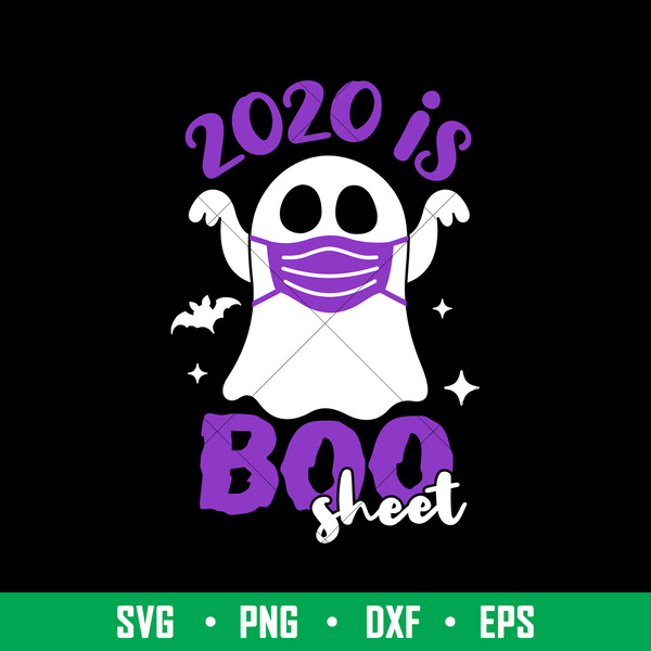 2020 Is Boo Sheet, 2020 Is Boo Sheet Celebrate This 2020 Halloween Day with your friends or your loved ones Svg, Png, Dxf, Eps File.jpeg