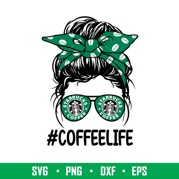 Coffee Life, Coffee Life Messy Bun Hair Svg, Coffeelife Svg, Mom life Svg, Best Mama Svg, png. dxf, eps file.jpeg