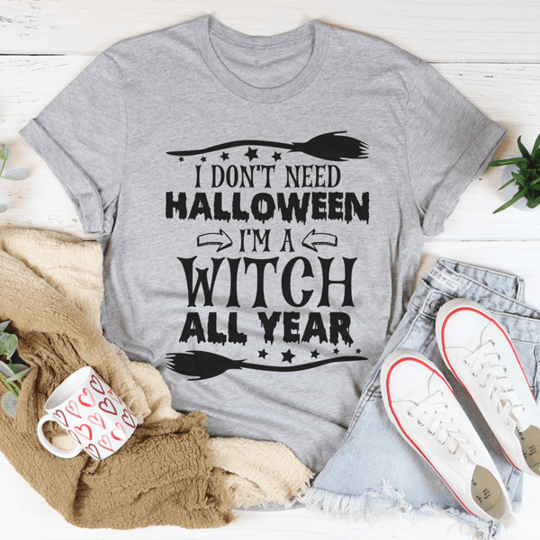 I'm A Witch All Year Tee