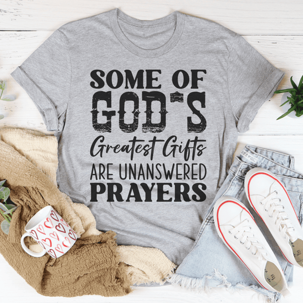 Some Of God's Greatest Gifts Tee