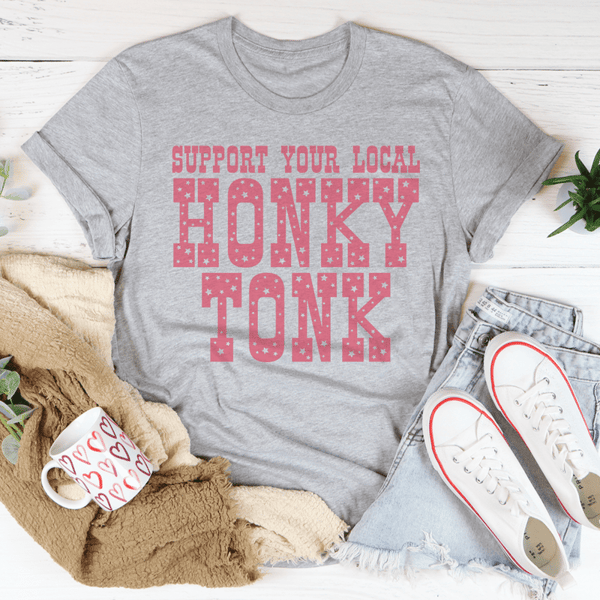 Support Your Local Honky Tonk Tee