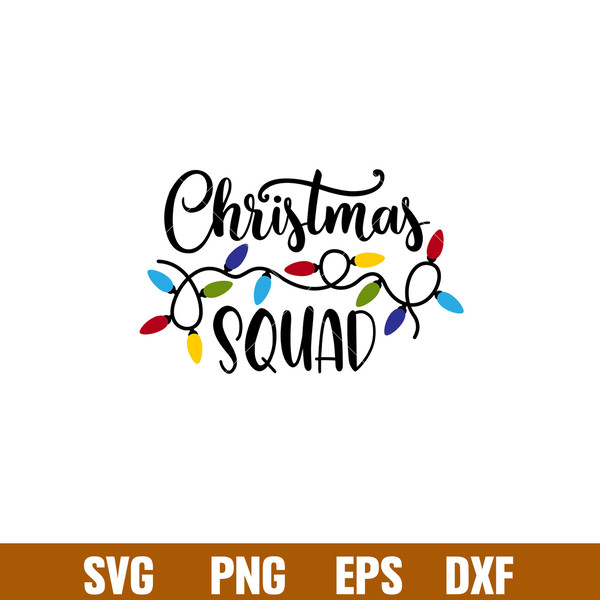 Christmas Squad, Christmas Squad Svg, Christmas Lights Svg, Merry Christmas Svg, png, eps, dxf file.jpg