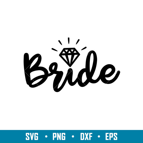 Bride, Bride Svg, Wedding Svg, Team Bride Svg, Bride Diamond - Inspire  Uplift