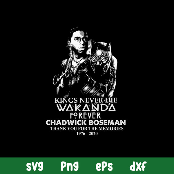 Kings Never Die Wakanda Forever Chadwick Boseman Svg, Black Panther Svg, Png Dxf Eps File.jpg