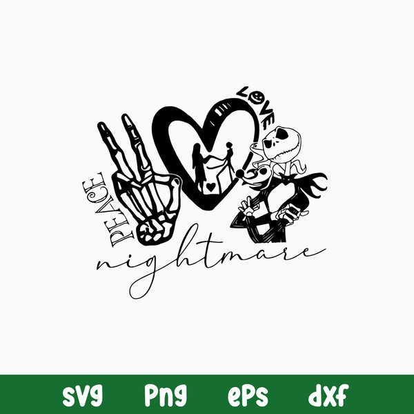 Peace Love Nightmare Svg, Skellington Svg, Png Dxf Eps File.jpg