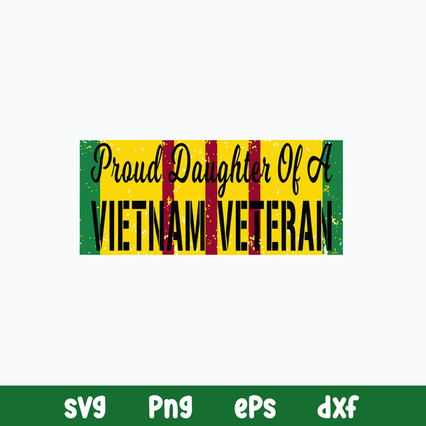 Proud Daughter Of A Vietnam Veteran Svg, Png Dxf Eps file.jpg