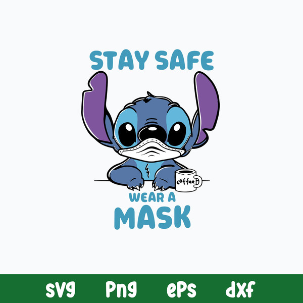 Stitch Stay Safe Wear A Mask Svg, Stitch Svg, Png Dxf Eps File.jpg