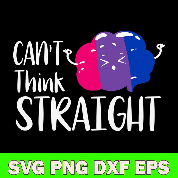 Bisexual Flag Can’t Think Straight Svg, LGBT Pride Svg, Png Dxf Eps File.jpg