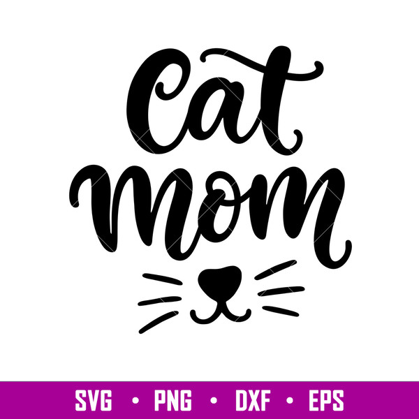 Cat Mom, Cat Mom Svg, Mom Life Svg, Mother’s Day Svg, Best Mama Svg, png, eps, dxf file.jpg