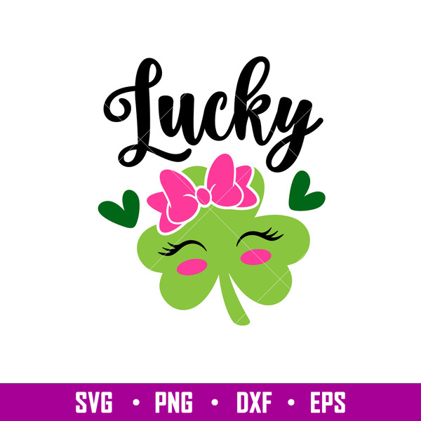 Cute Lucky Clover,Cute Lucky Clover Svg, St. Patrick’s Day Svg, Lucky Svg, Irish Svg, Clover Svg, Png, Eps, Dxf File.jpg