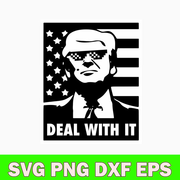 Deal With It Svg, Donald Trump Svg, Funny Svg, Png Dxf Eps File.jpg