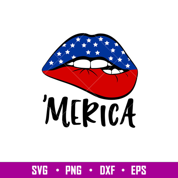 Merica Lips 1, Merica Lips Svg, 4th of July Svg, Patriotic Svg, Independence Day Svg, USA Svg, png,dxf,eps file.jpg