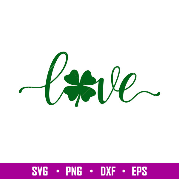 St Patricks Day Love Svg, St Patrick_s Day Svg, Love Svg, Shamrock Svg, Png Dxf Eps File.jpg