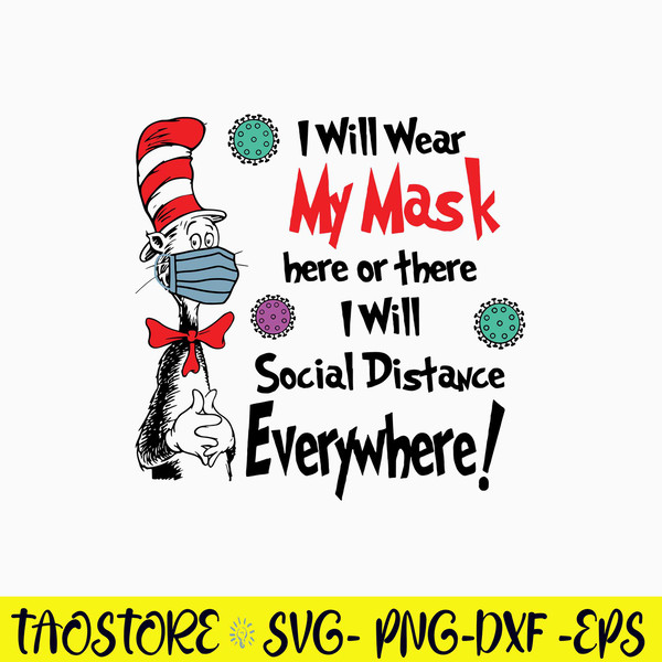 I WIll Wear My Mask Here Or There I Will Social Distance Everywhere Svg, Cat In The Hat Svg, Png Dxf Eps File.jpg