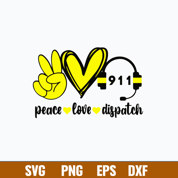 Peace Love Dispatch Svg, Dispatch  Svg, Png Dxf Eps File.jpg