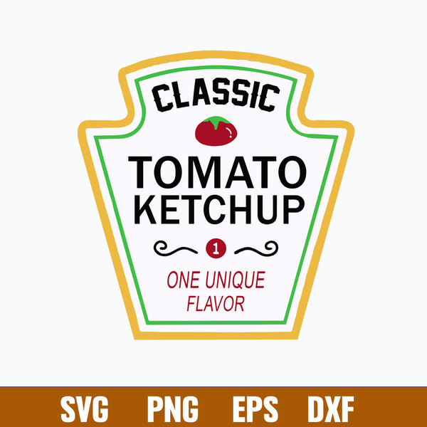 Classic Tomato Ketchup One Unique Flavor Svg, Png Dxf Eps File.jpg
