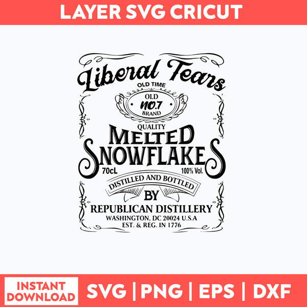 Liberal Tears Old Time Quality Melted Snowflakes Distilled And Bottled By Republican Distillery Svg, Png Dxf Eps File.jpg