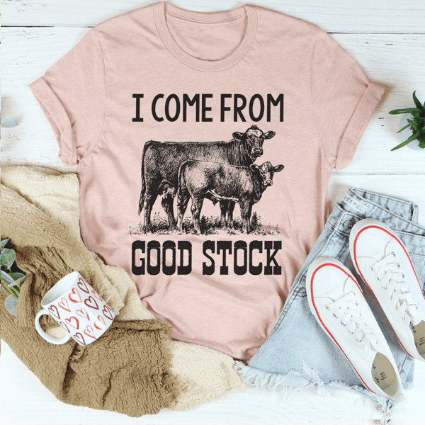 I Come From Good Stock Cow Tee