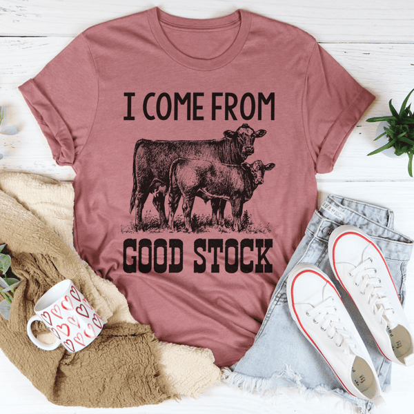 I Come From Good Stock Cow Tee