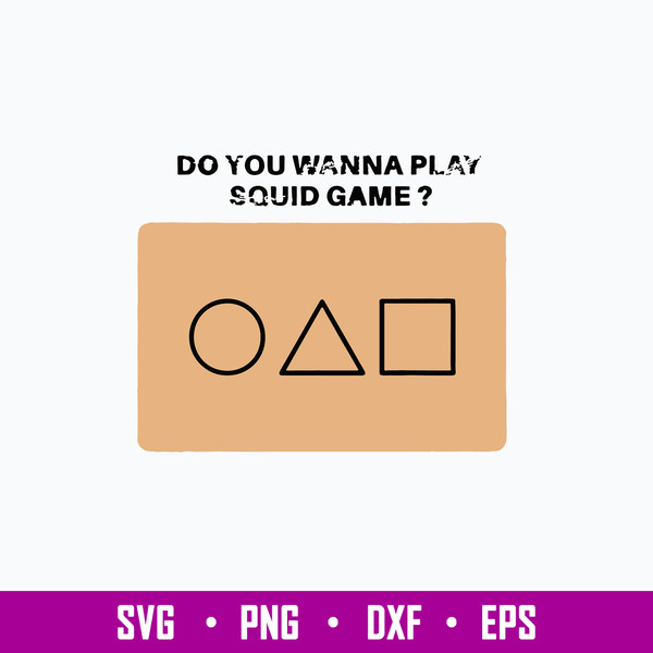 Korean Movie Squid Invitation Do You Wanna Play Squid Game Svg, Png Dxf Eps File.jpg