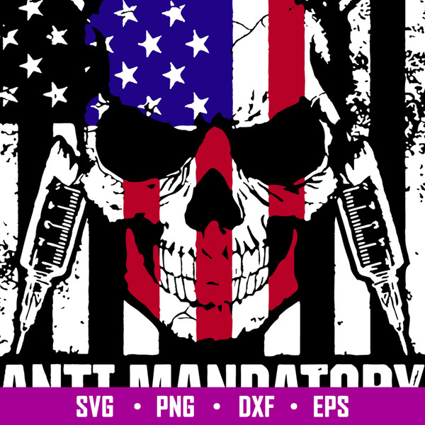 Anti Mandatory Vaccine Care Against Svg, Skull, American Flag Svg, Png Dxf Eps File.jpg