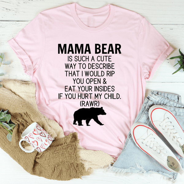 Don't Mess With Mama Bear Tee