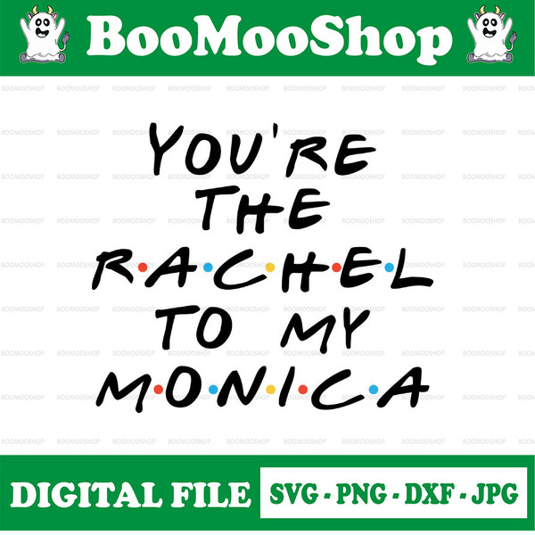 You Are the Rachel to My Monica FRIENDS TV Show Mug Best 