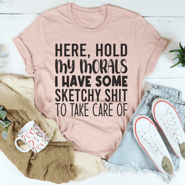 Hold My Morals Tee