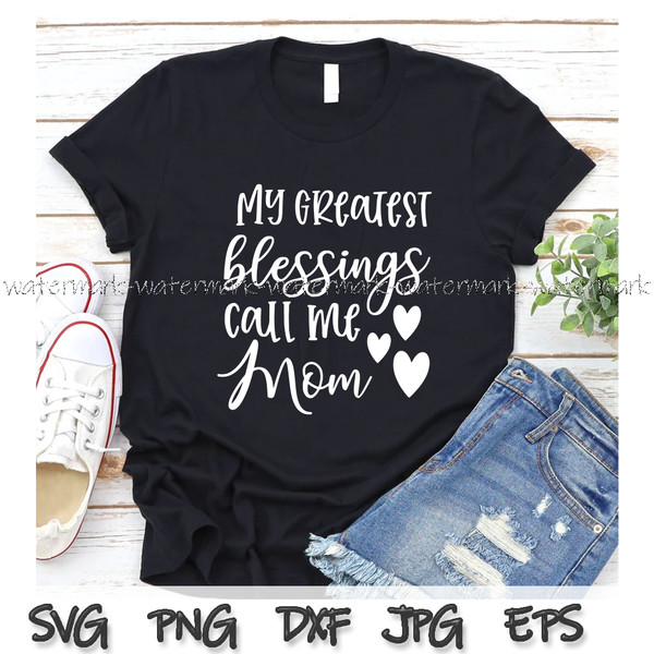 1865 My Greatest Blessing Call me Mom shirt.jpg