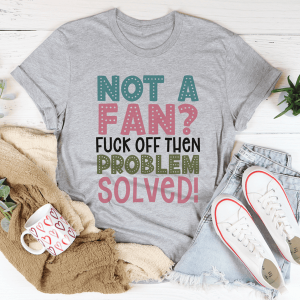 Not A Fan Tee