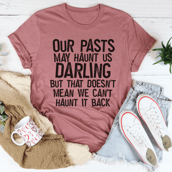 Our Pasts Tee