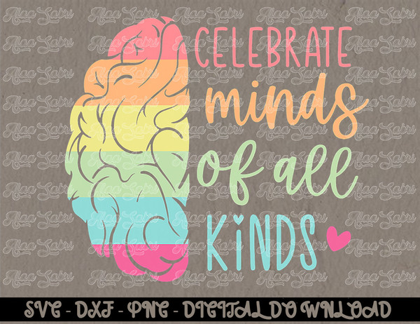 Celebrate Minds Of All Kinds Neurodiversity Autism Awareness T-Shirt copy.jpg