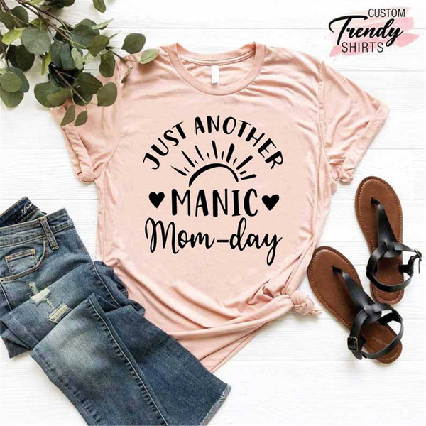 Sarcastic Mom Shirt, Mom Life Shirt, Funny Mom Gift, Manic Mom Day Shirt, New Mother Shirt, New Mother Gift, Mother's Da White L | TeeMin