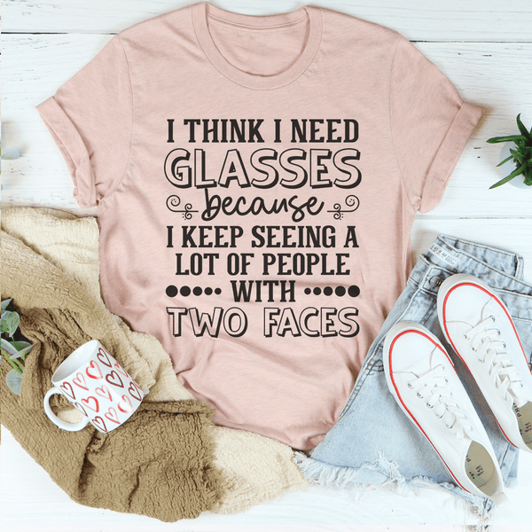 I Need Glasses Tee