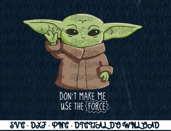 The Mandalorian the Child Don't Make Me Use The Force T-Shirt copy.jpg