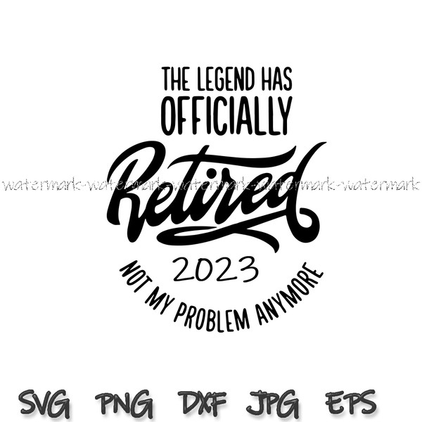 Officially retired, 2023 not my problem anymore, retirement quotes - free  svg file for members - SVG Heart