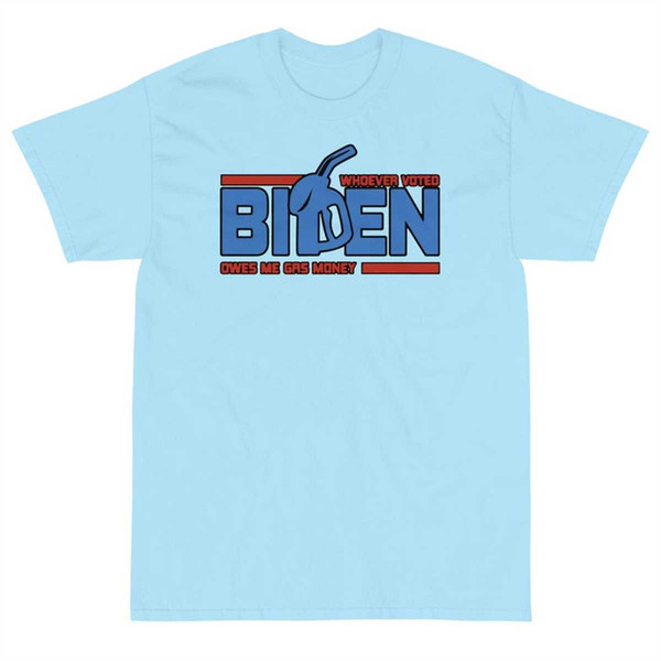 MR-1442023115356-whoever-voted-biden-owes-me-gas-money-unisex-shirt-anti-biden-sky.jpg