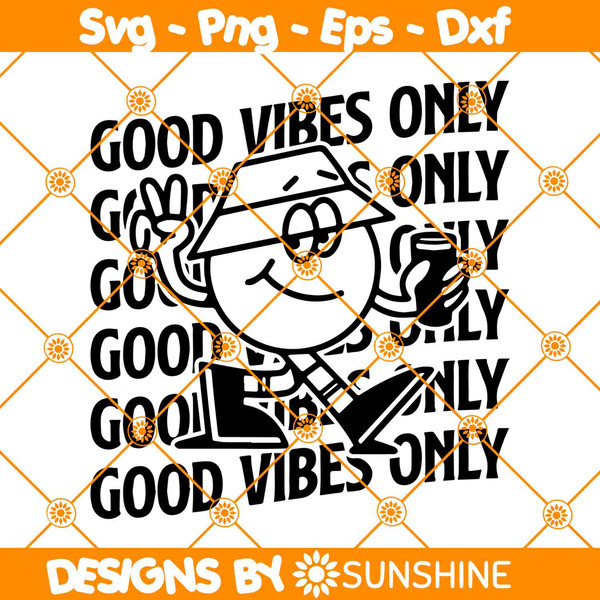 Good Vibes Only svg Funny Cricut Cut Files Silhouette Cut Files