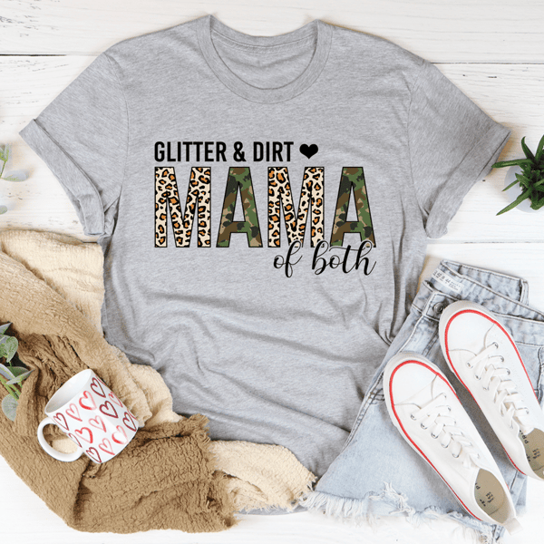 Glitter & Dirt Mama of Both Tee