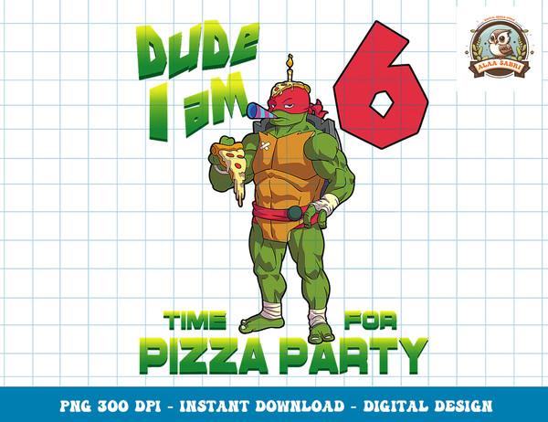 Mademark x Teenage Mutant Ninja Turtles - Dude I am 6 Years Old Raphael Pizza Birthday Party T-Shirt copy.jpg