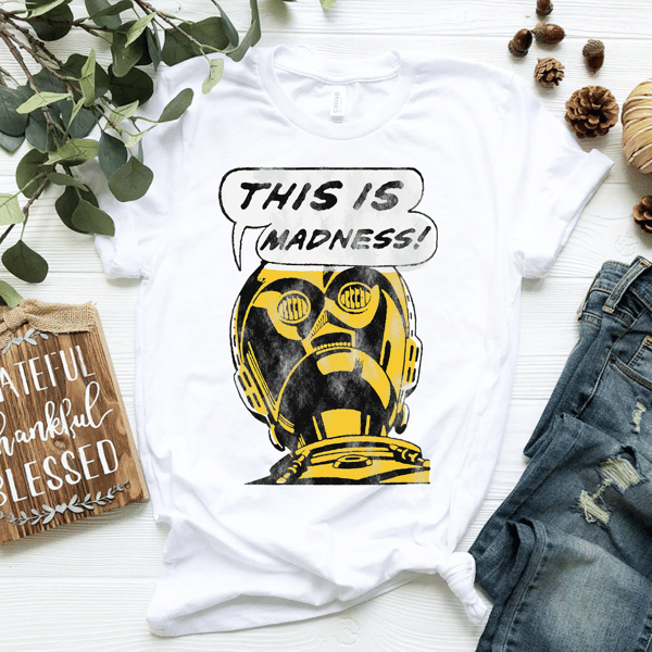 Star Wars C-3PO This is Madness Text Bubble T-Shirt.png
