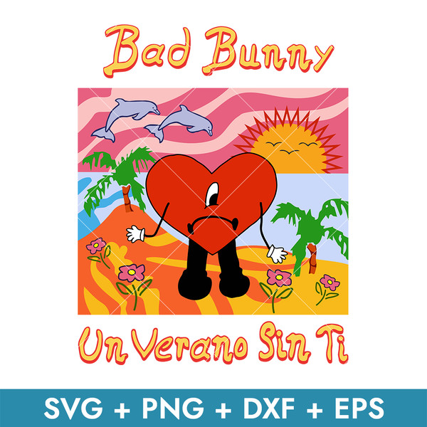 Bad Bunny Svg, Un Verano Sin Ti Svg 35
