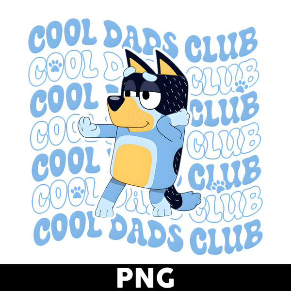 Bluey Cool Dad Club Png, Bluey Dad Png, Bluey Family Png, Ca - Inspire ...