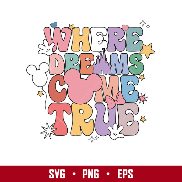 Where Dreams Come True Svg, Disney Svg, Png Eps Digital File - Inspire ...