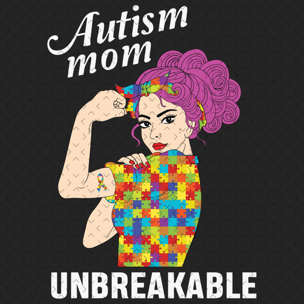 Autism Mom Unbreakable Svg, Autism Svg, Autism Mom Svg, Unbr - Inspire