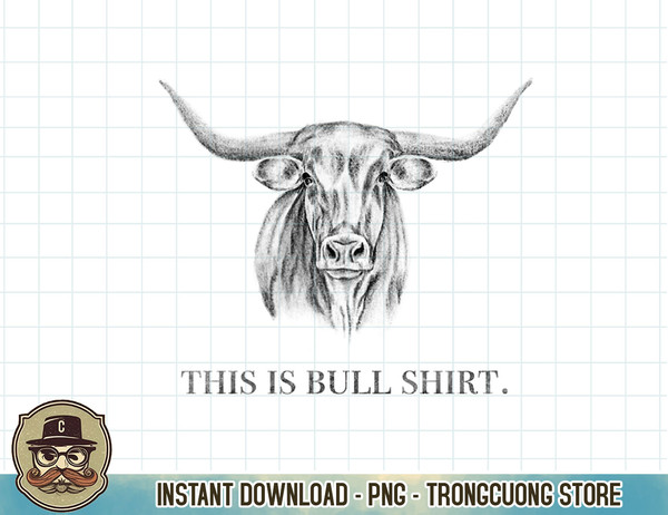 This is Bull, Funny Pun Bull Cow Meme, Western Vintage T-Shirt copy.jpg