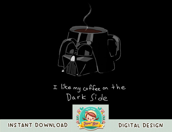 Star Wars Darth Vader Mug I Like My Coffee On The Dark Side T-Shirt copy.jpg