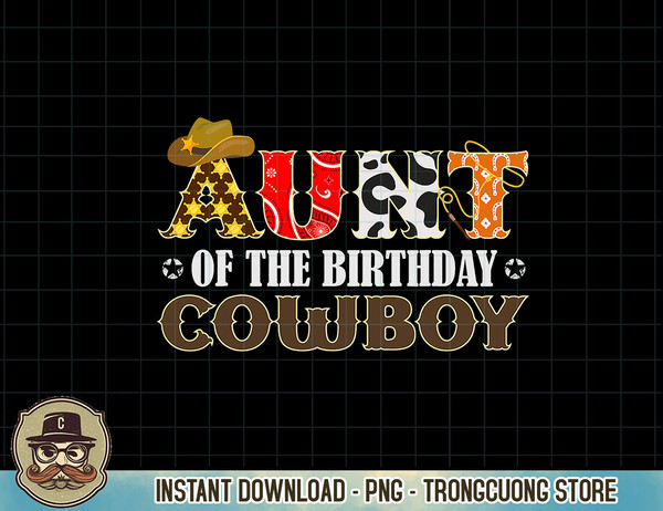 Aunt 1st First Birthday Cowboy Western Rodeo Matching Family T-Shirt copy.jpg